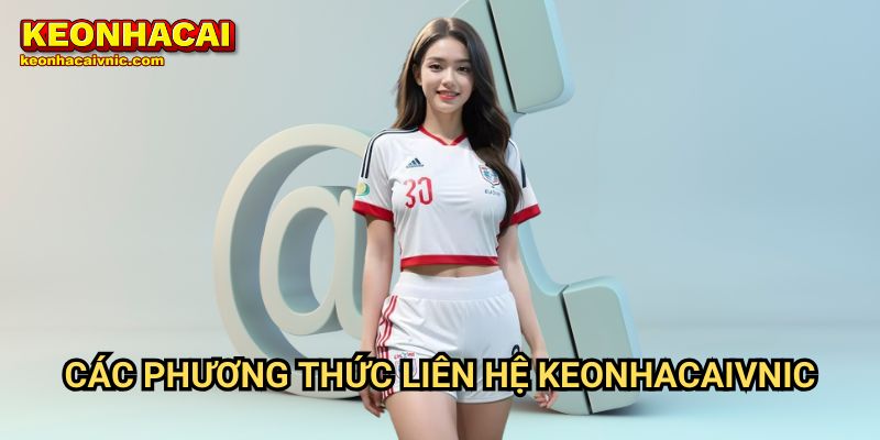 Các Phương Thức Liên Hệ Keonhacaivnic