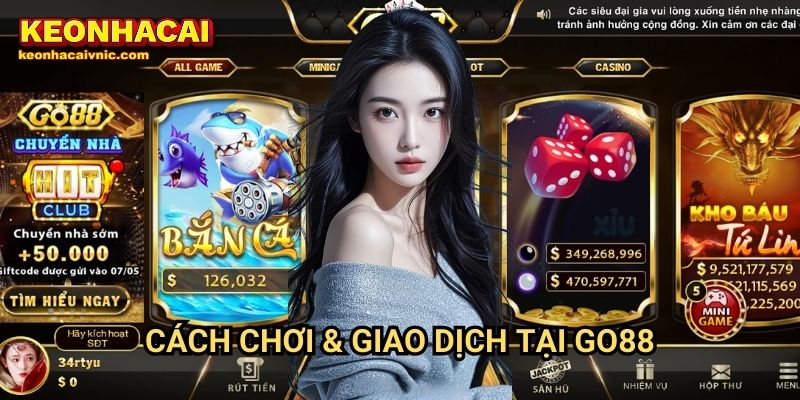 Go88 – Đánh Giá Cổng Game Đổi Thưởng Uy Tín Bởi Keonhacai vnic 3 Cách Chơi & Giao Dịch Tại Go88
