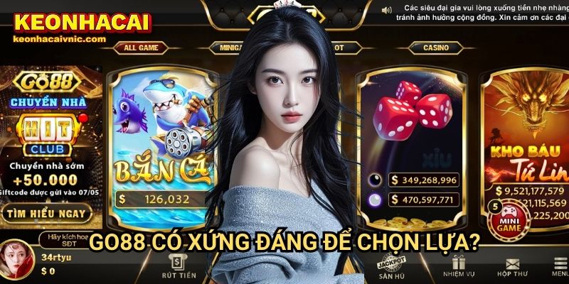 Go88 – Đánh Giá Cổng Game Đổi Thưởng Uy Tín Bởi Keonhacai vnic 2 Go88 Keonhacaivnic Có Xứng Đáng Để Chọn Lựa?
