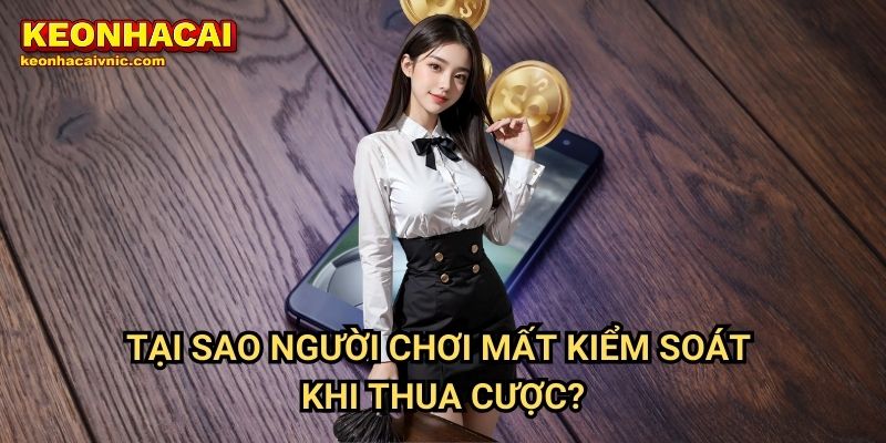 Giữ Vững Tâm Lý Khi Thua Cược – Bí Quyết Cá Cược Bền Vững Tại Keonhacai vnic 2 Tại Sao Người Chơi Mất Kiểm Soát Khi Thua Cược?