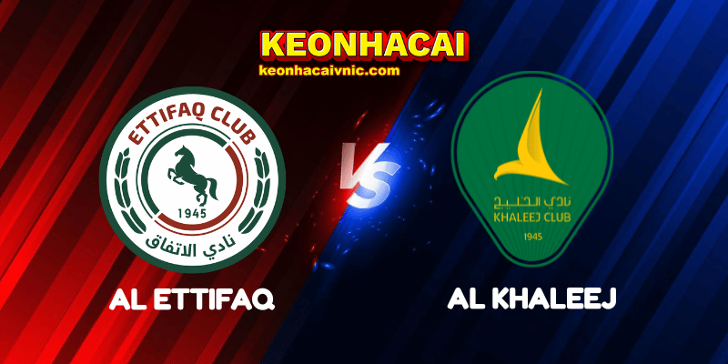 Soi Kèo Trận Đấu Al Ettifaq vs Al Khaleej Ngày 02/05/2025 – Saudi Professional League 2 Al Ettifaq vs Al Khaleej
