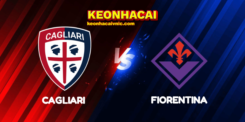 Soi Kèo Trận Đấu Cagliari vs Fiorentina Ngày 21/04/2025 - Serie A 8 Cagliari vs Fiorentina