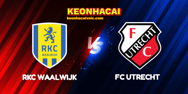 Soi Kèo Trận Đấu RKC Waalwijk vs FC Utrecht Ngày 25/04/2025 – Eredivisie 9 RKC Waalwijk vs FC Utrecht