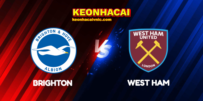 Soi Kèo Trận Đấu Brighton vs West Ham Ngày 26/04/2025 - Premier League 8 Brighton vs West Ham