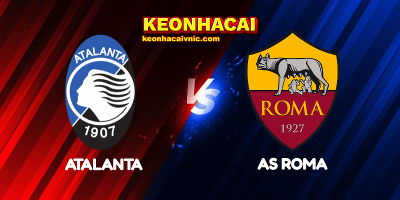 Soi Kèo Trận Đấu Atalanta vs AS Roma Ngày 13/05/2025 – Serie A 2 Atalanta vs AS Roma