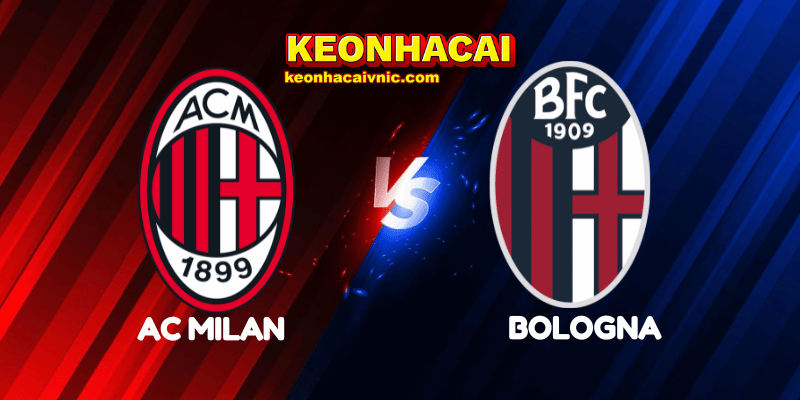 Soi Kèo Trận Đấu AC Milan vs Bologna Ngày 15/05/2025 - Coppa Italia 2 AC Milan vs Bologna