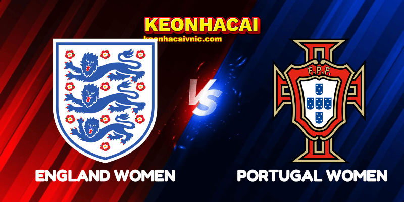 Soi Kèo Trận Đấu England Women vs Portugal Women Ngày 31/05/2025 – UEFA Nations League Women League A: Group 3 2 England Women vs Portugal Women
