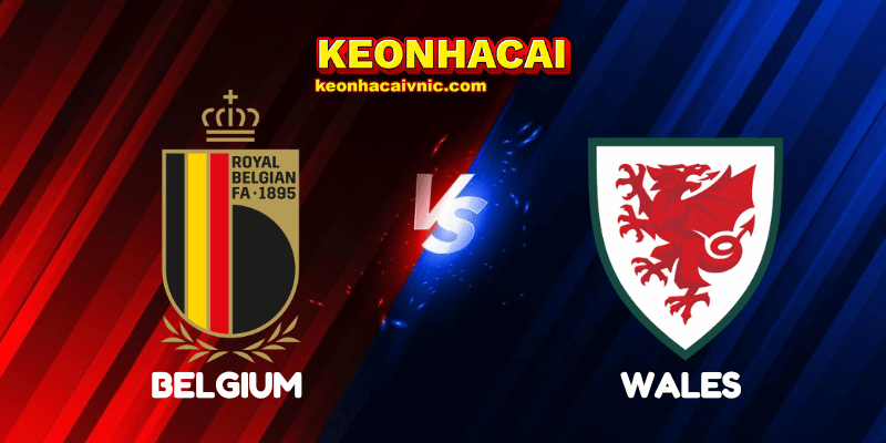 Soi Kèo Trận Đấu Belgium vs Wales Ngày 10/06/2025 – UEFA Qualification: Group J 2 Belgium vs Wales