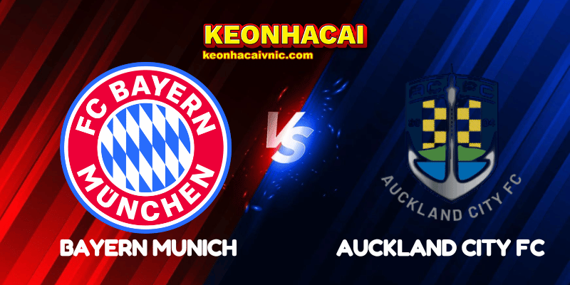 Soi Kèo Trận Đấu Bayern Munich vs Auckland City FC Ngày 15/06/2025 - FIFA Club World Cup: Group C 2 Bayern Munich vs Auckland City FC