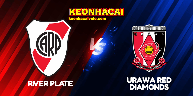Soi Kèo Trận Đấu River Plate vs Urawa Red Diamonds Ngày 18/06/2025 - FIFA Club World Cup: Group E 2 River Plate vs Urawa Red Diamonds