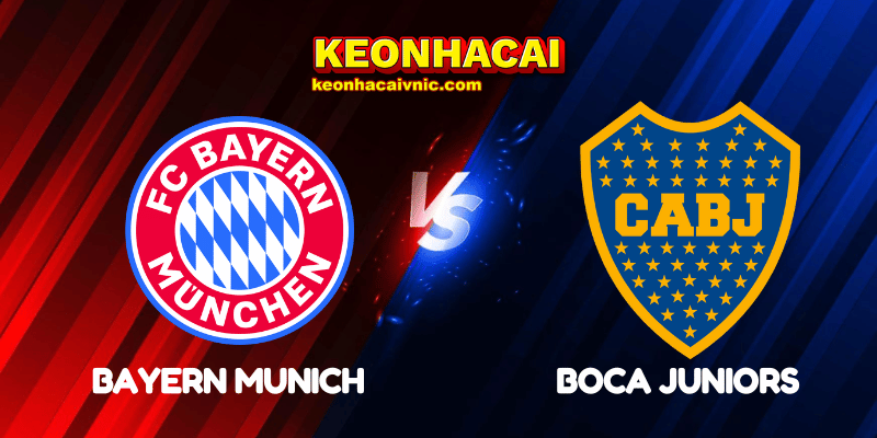 Soi Kèo Trận Đấu Bayern Munich vs Boca Juniors Ngày 21/06/2025 - FIFA Club World Cup: Group C 2 Bayern Munich vs Boca Juniors