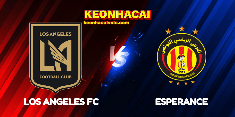 Soi Kèo Trận Đấu Los Angeles FC vs Esperance Ngày 21/06/2025 - FIFA Club World Cup: Group D 2 Los Angeles FC vs Esperance