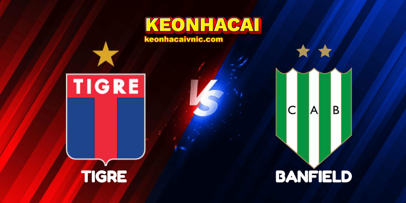Soi Kèo Trận Đấu Tigre vs Banfield Ngày 27/06/2025 - Cúp Argentina 2 Tigre vs Banfield