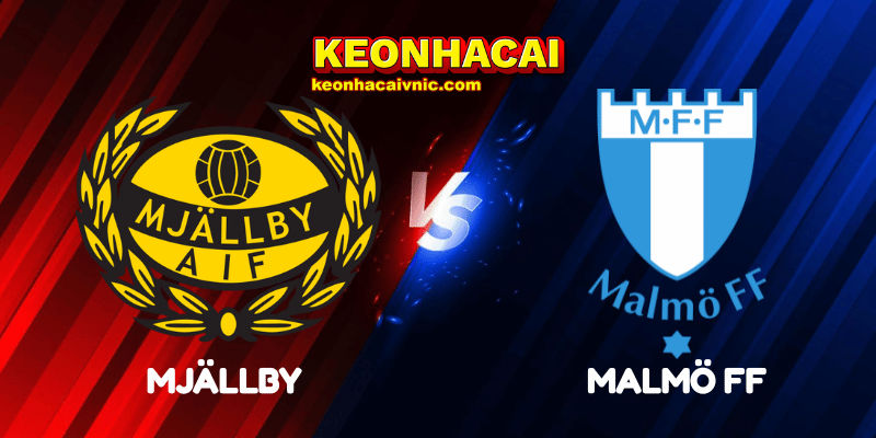 Soi Kèo Trận Đấu Mjällby vs Malmö FF Ngày 01/07/2025 - Allsvenskan 2 Mjällby vs Malmö FF