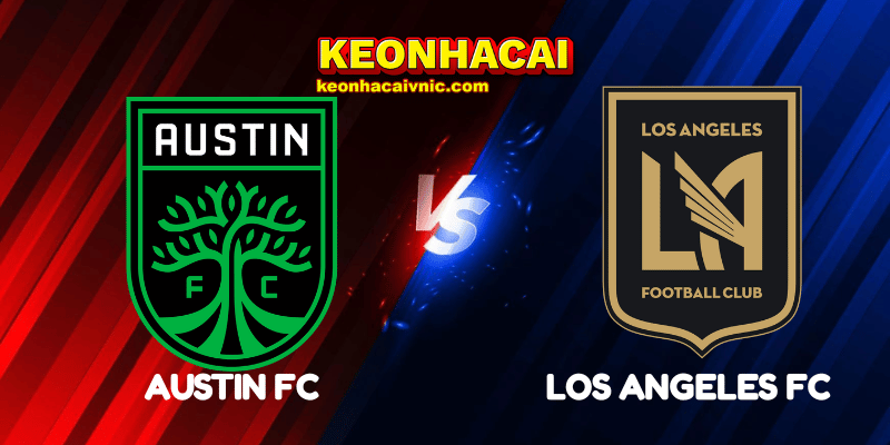 Soi Kèo Trận Đấu Austin FC vs Los Angeles FC Ngày 06/07/2025 - MLS 2 Austin FC vs Los Angeles FC