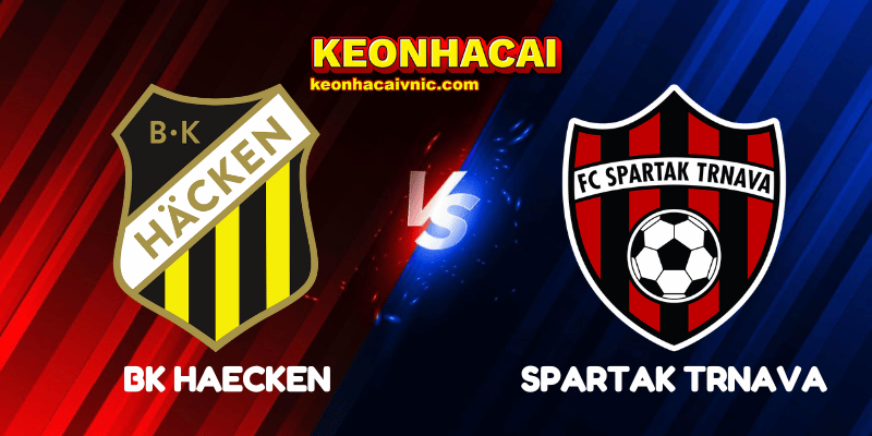 Soi Kèo Nhà Cái BK Haecken vs Spartak Trnava Ngày 18/07/2025 - Europa League - Qualification T 2 BK Haecken vs Spartak Trnava