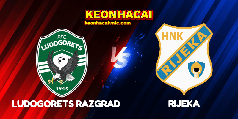 Soi Kèo Nhà Cái Ludogorets Razgrad vs Rijeka Ngày 31/07/2025 - Champions League Qualification 2 Ludogorets Razgrad vs Rijeka