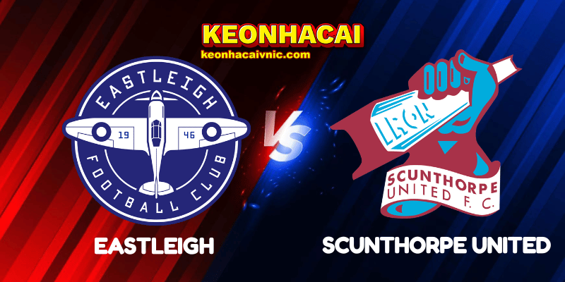Soi Kèo Nhà Cái Eastleigh vs Scunthorpe United Ngày 03/09/2025 - National League (Anh) 2 Eastleigh vs Scunthorpe United