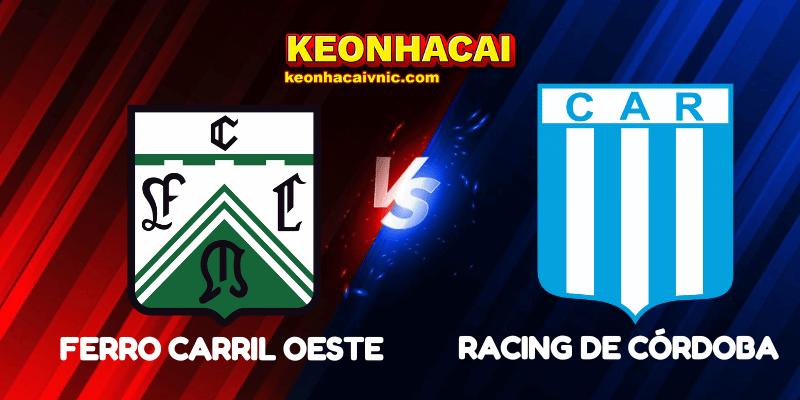 Soi Kèo Nhà Cái Ferro Carril Oeste vs Racing de Córdoba Ngày 02/09/2025 – Primera Nacional: Group A (Argentina) 2 Ferro Carril Oeste vs Racing de Córdoba