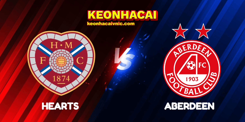 Soi Kèo Nhà Cái Hearts vs Aberdeen Ngày 05/08/2025 – Premiership 2 Hearts vs Aberdeen