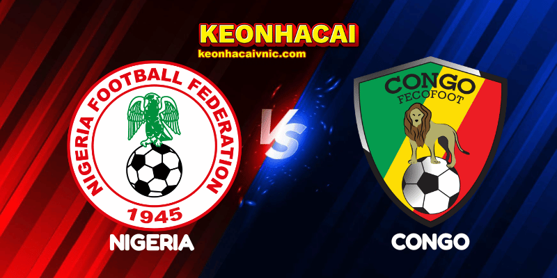 Soi Kèo Nhà Cái Nigeria vs Congo Ngày 20/08/2025 - African Nations Championship – Group D 2 Nigeria vs Congo