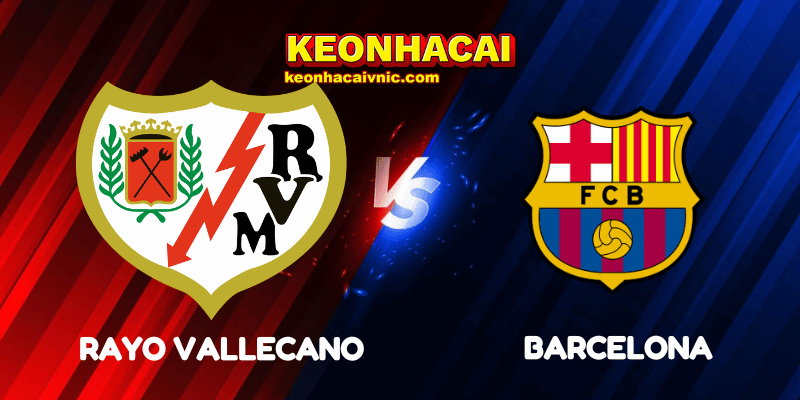Soi Kèo Nhà Cái Rayo Vallecano vs Barcelona Ngày 01/09/2025 - LaLiga (Spain) 2 Rayo Vallecano vs Barcelona
