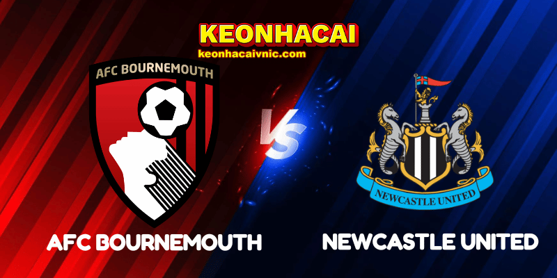 Soi Kèo Nhà Cái AFC Bournemouth vs Newcastle United Ngày 21/09/2025 - Premier League 5 AFC Bournemouth vs Newcastle United