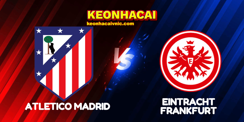 Atletico Madrid vs Eintracht Frankfurt