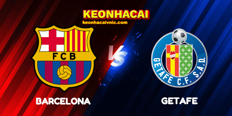 Soi Kèo Nhà Cái Barcelona vs Getafe Ngày 22/09/2025 - La Liga 10 Barcelona vs Getafe