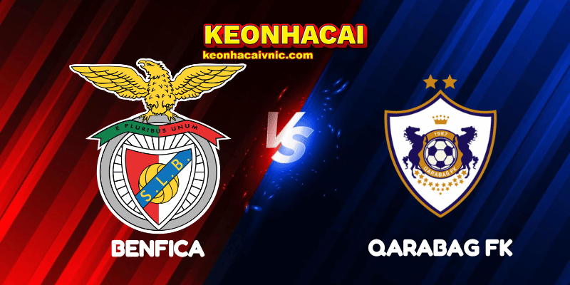 Soi Kèo Nhà Cái Benfica vs Qarabag FK Ngày 17/09/2025 - Champions League – League Stage 10 Benfica vs Qarabag FK