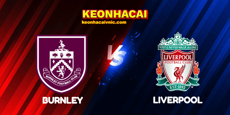 Soi Kèo Nhà Cái Burnley vs Liverpool Ngày 14/09/2025 - Premier League (England) 3 Burnley vs Liverpool