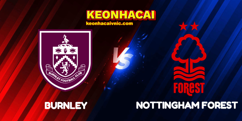Soi Kèo Nhà Cái Burnley vs Nottingham Forest Ngày 20/09/2025 - Premier League (England) 10 Burnley vs Nottingham Forest