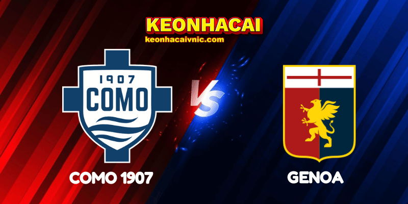 Soi Kèo Nhà Cái Como 1907 vs Genoa Ngày 16/09/2025 – Serie A 7 Como 1907 vs Genoa