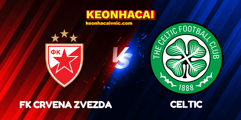 Soi Kèo Nhà Cái FK Crvena Zvezda vs Celtic Ngày 25/09/2025 - Europa League (League Stage) 9 FK Crvena Zvezda vs Celtic