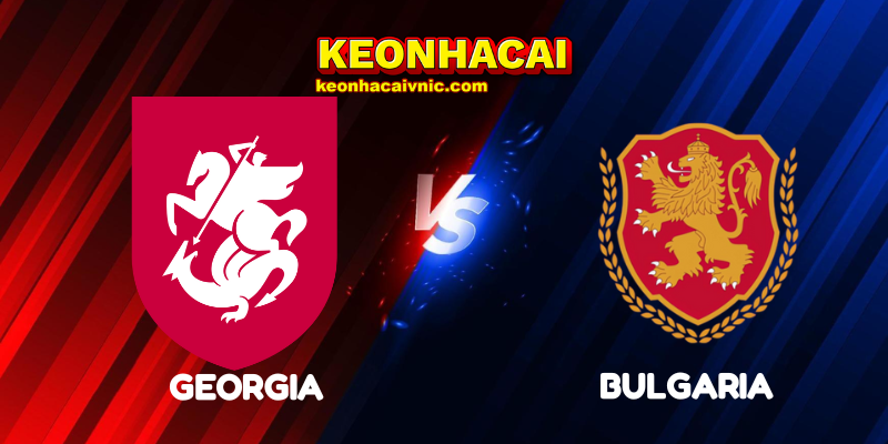 Soi Kèo Nhà Cái Georgia vs Bulgaria Ngày 07/09/2025 - UEFA Qualification: 1st Round Group E (World Cup Qualification) 1 Georgia vs Bulgaria