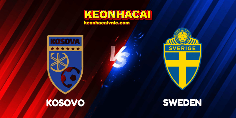 Soi Kèo Nhà Cái Kosovo vs Sweden Ngày 09/09/2025 - UEFA Qualification: 1st Round: Group B (World Cup Qualification) 2 Kosovo vs Sweden