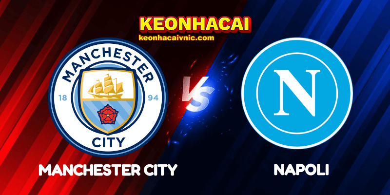 Soi Kèo Nhà Cái Manchester City vs Napoli Ngày 19/09/2025 - Champions League – League Stage 2 Manchester City vs Napoli