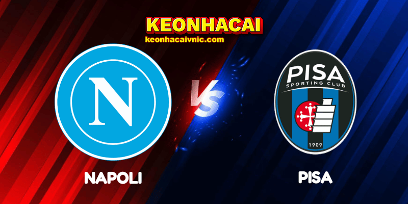 Soi Kèo Nhà Cái Napoli vs Pisa Ngày 23/09/2025 - Serie A 7 Napoli vs Pisa