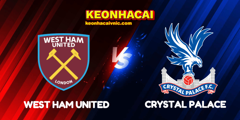 Soi Kèo Nhà Cái West Ham United vs Crystal Palace Ngày 20/09/2025 - Premier League (England) 2 West Ham United vs Crystal Palace